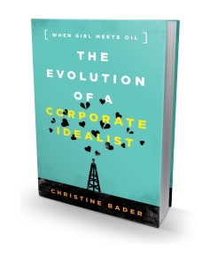 The Evolution of a Corporate Idealist The Evolution of a Corporate Idealist