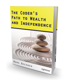 The Coder’s Path to Wealth and Independence The Coder’s Path to Wealth and Independence